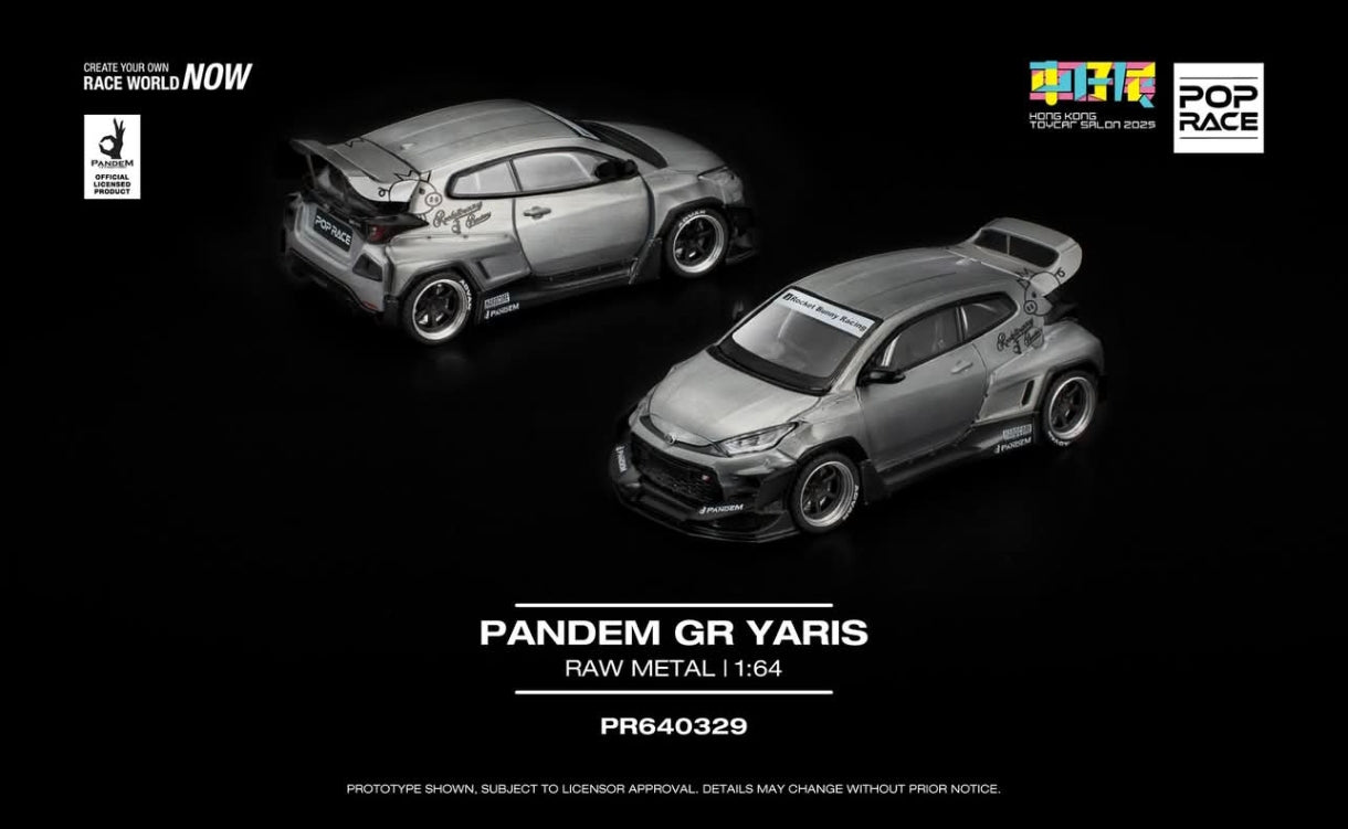 Pop Race Toyota Pandem GR Yaris Raw Metal Hong Kong Toy Car Salon 2025 PR640329 1/64 Die Cast