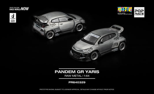 Pop Race Toyota Pandem GR Yaris Raw Metal Hong Kong Toy Car Salon 2025 PR640329 1/64 Die Cast